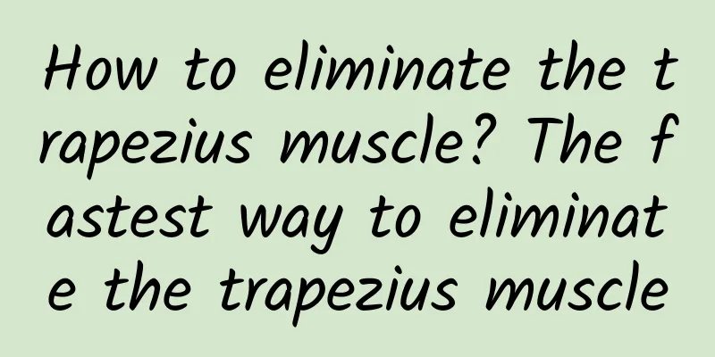 How to eliminate the trapezius muscle? The fastest way to eliminate the trapezius muscle