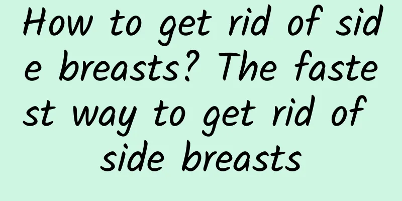 How to get rid of side breasts? The fastest way to get rid of side breasts