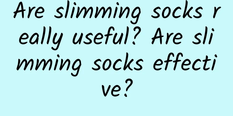 Are slimming socks really useful? Are slimming socks effective?