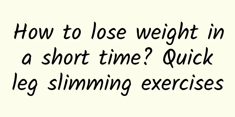 How to lose weight in a short time? Quick leg slimming exercises