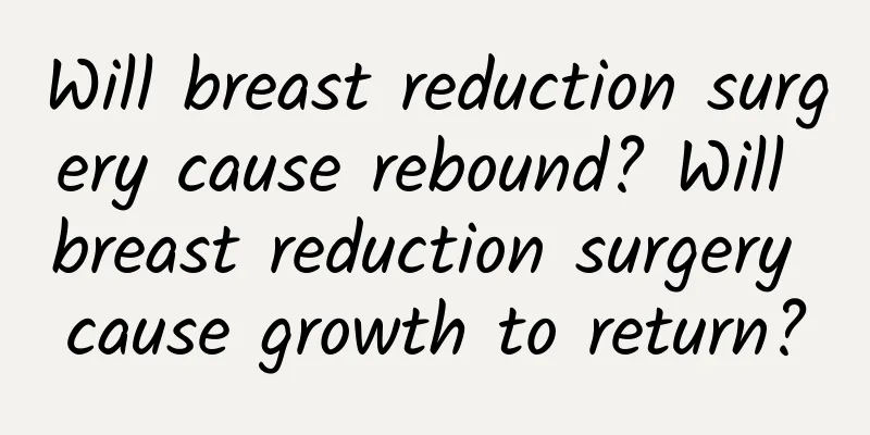 Will breast reduction surgery cause rebound? Will breast reduction surgery cause growth to return?