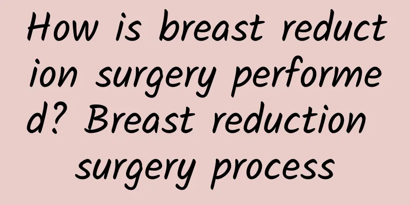 How is breast reduction surgery performed? Breast reduction surgery process