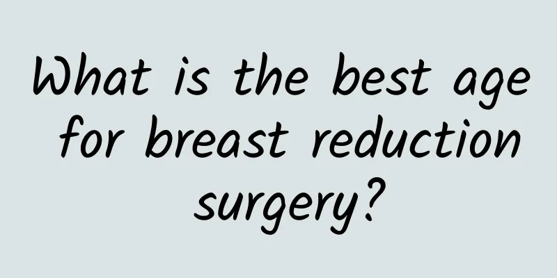 What is the best age for breast reduction surgery?
