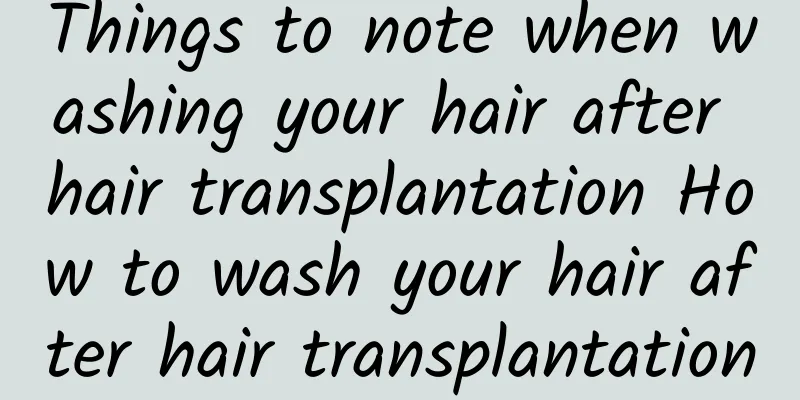 Things to note when washing your hair after hair transplantation How to wash your hair after hair transplantation