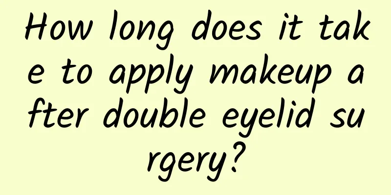 How long does it take to apply makeup after double eyelid surgery?