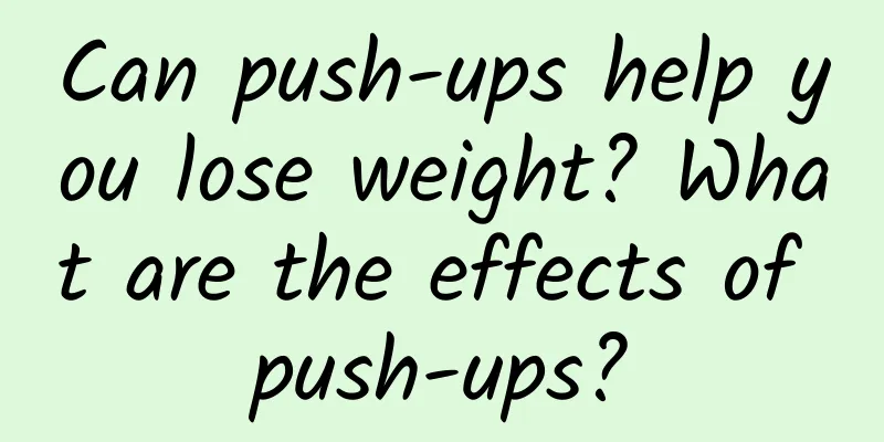 Can push-ups help you lose weight? What are the effects of push-ups?