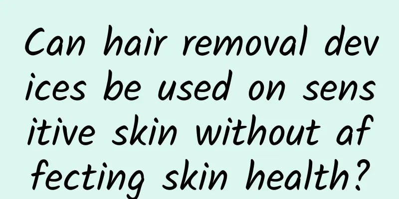 Can hair removal devices be used on sensitive skin without affecting skin health?