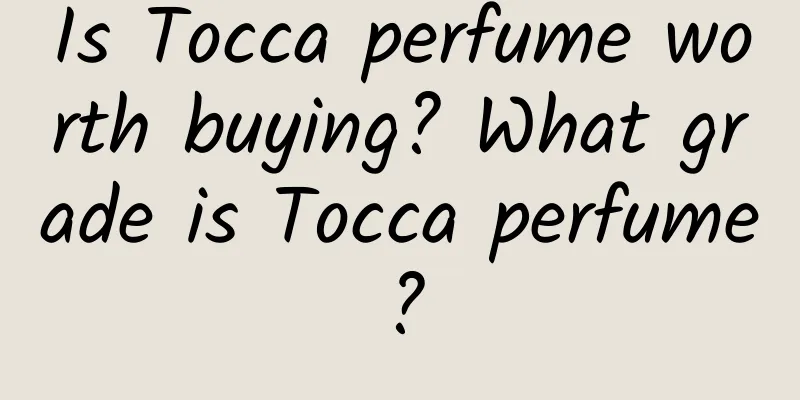Is Tocca perfume worth buying? What grade is Tocca perfume?