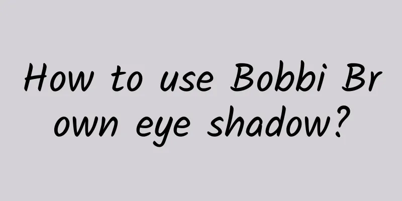 How to use Bobbi Brown eye shadow?