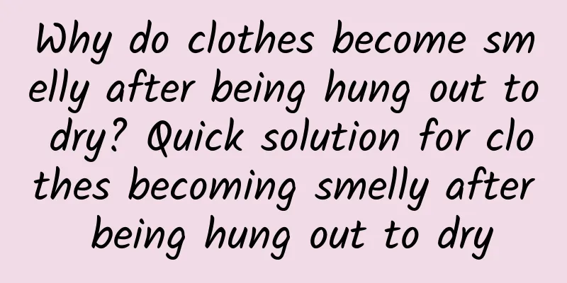 Why do clothes become smelly after being hung out to dry? Quick solution for clothes becoming smelly after being hung out to dry