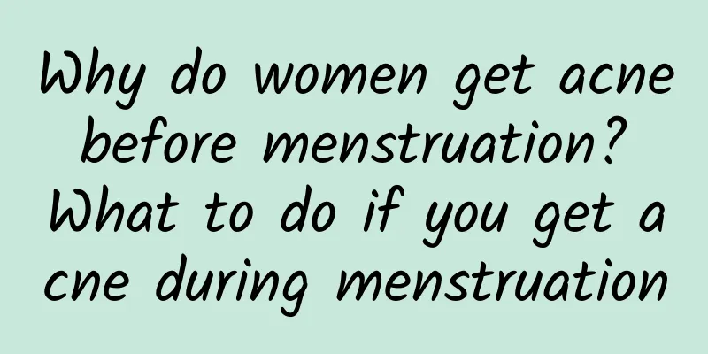 Why do women get acne before menstruation? What to do if you get acne during menstruation