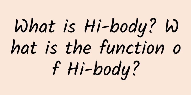 What is Hi-body? What is the function of Hi-body?