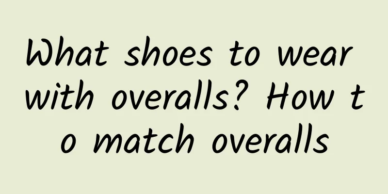 What shoes to wear with overalls? How to match overalls