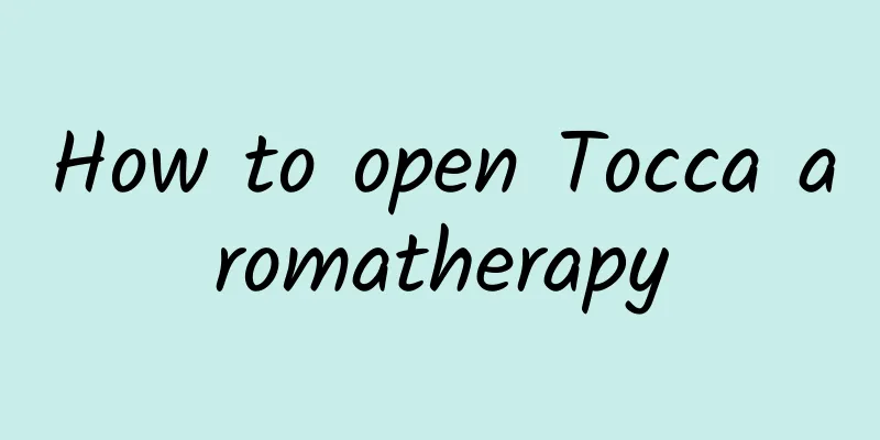 How to open Tocca aromatherapy