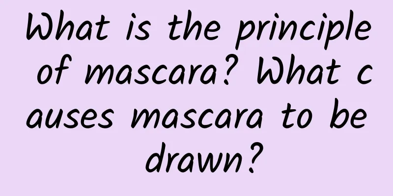 What is the principle of mascara? What causes mascara to be drawn?