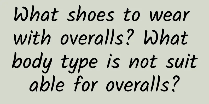 What shoes to wear with overalls? What body type is not suitable for overalls?