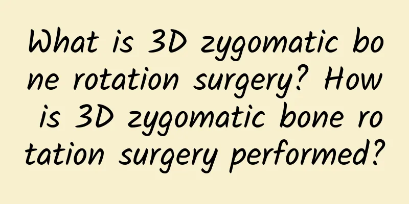 What is 3D zygomatic bone rotation surgery? How is 3D zygomatic bone rotation surgery performed?