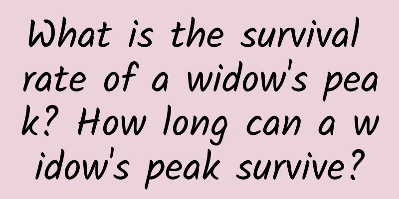 What is the survival rate of a widow's peak? How long can a widow's peak survive?