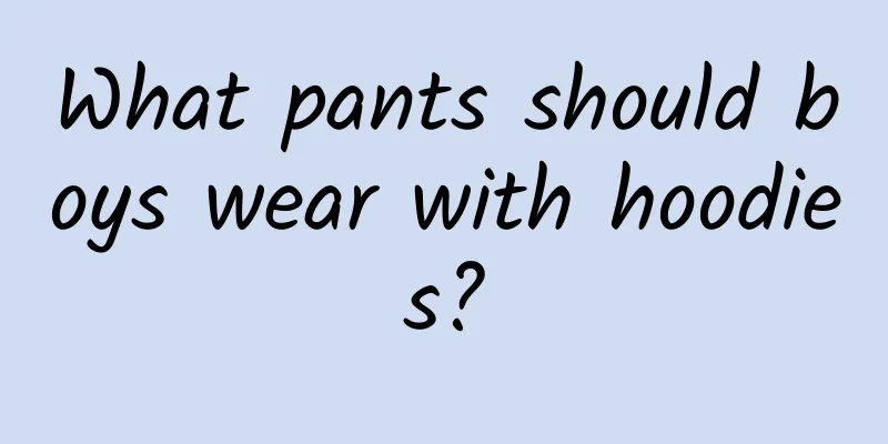 What pants should boys wear with hoodies?