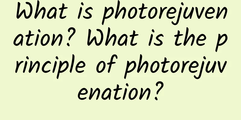 What is photorejuvenation? What is the principle of photorejuvenation?