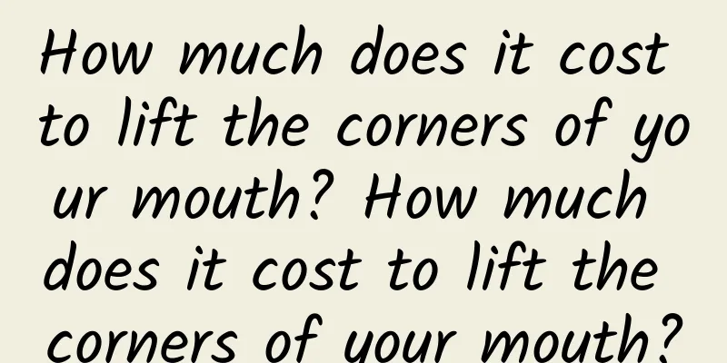 How much does it cost to lift the corners of your mouth? How much does it cost to lift the corners of your mouth?