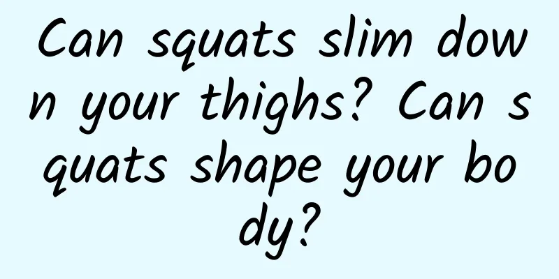 Can squats slim down your thighs? Can squats shape your body?
