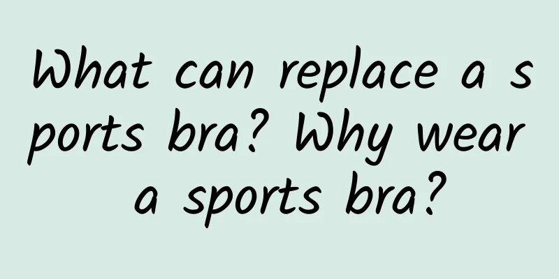 What can replace a sports bra? Why wear a sports bra?