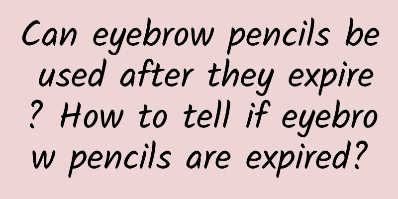 Can eyebrow pencils be used after they expire? How to tell if eyebrow pencils are expired?