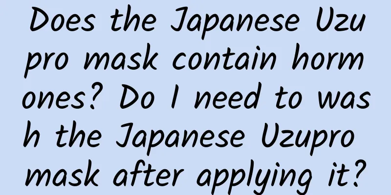 Does the Japanese Uzupro mask contain hormones? Do I need to wash the Japanese Uzupro mask after applying it?