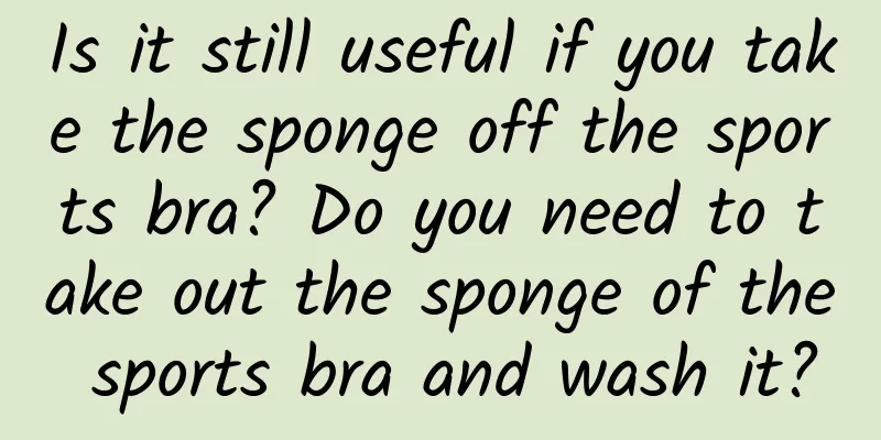 Is it still useful if you take the sponge off the sports bra? Do you need to take out the sponge of the sports bra and wash it?
