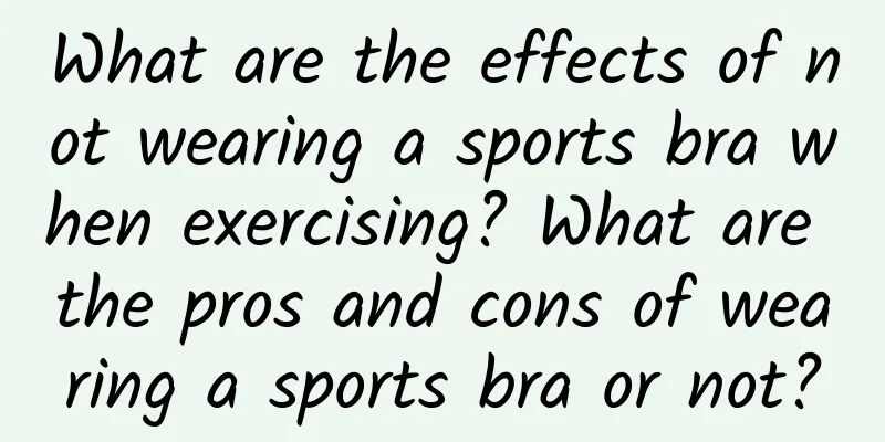 What are the effects of not wearing a sports bra when exercising? What are the pros and cons of wearing a sports bra or not?
