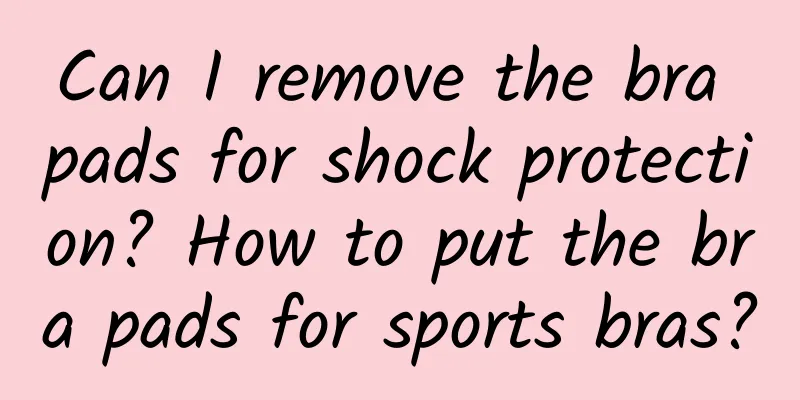 Can I remove the bra pads for shock protection? How to put the bra pads for sports bras?