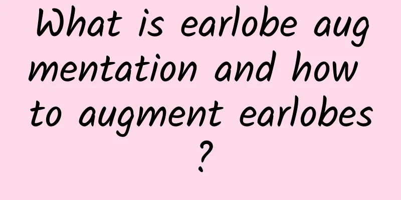 What is earlobe augmentation and how to augment earlobes?