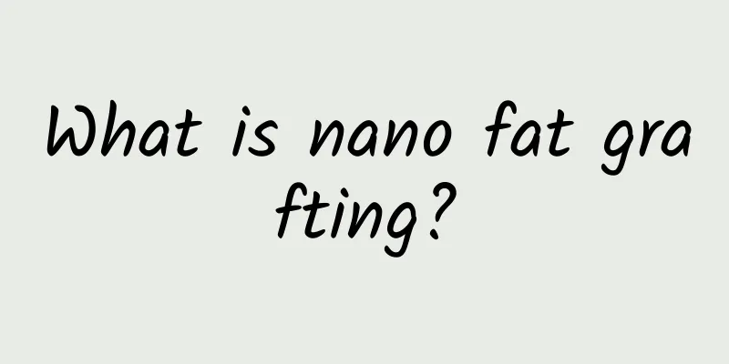 What is nano fat grafting?