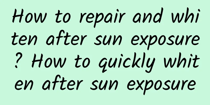 How to repair and whiten after sun exposure? How to quickly whiten after sun exposure