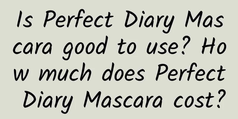 Is Perfect Diary Mascara good to use? How much does Perfect Diary Mascara cost?