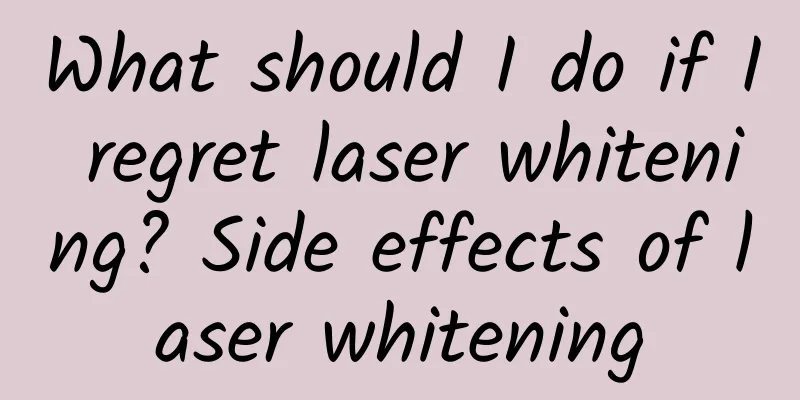 What should I do if I regret laser whitening? Side effects of laser whitening