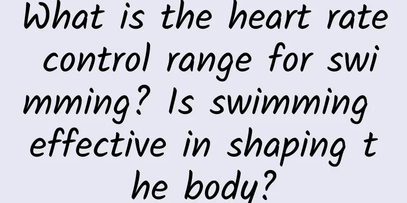 What is the heart rate control range for swimming? Is swimming effective in shaping the body?