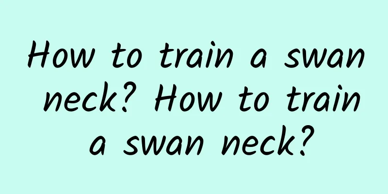 How to train a swan neck? How to train a swan neck?
