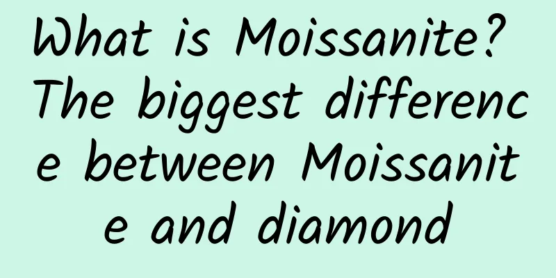 What is Moissanite? The biggest difference between Moissanite and diamond