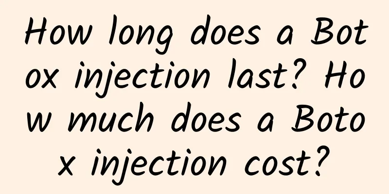 How long does a Botox injection last? How much does a Botox injection cost?