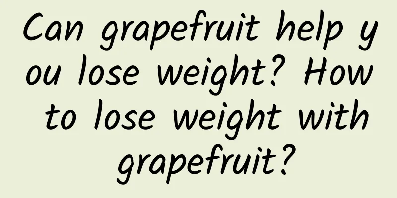 Can grapefruit help you lose weight? How to lose weight with grapefruit?