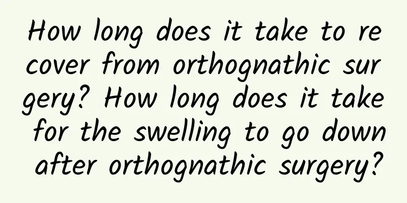 How long does it take to recover from orthognathic surgery? How long does it take for the swelling to go down after orthognathic surgery?