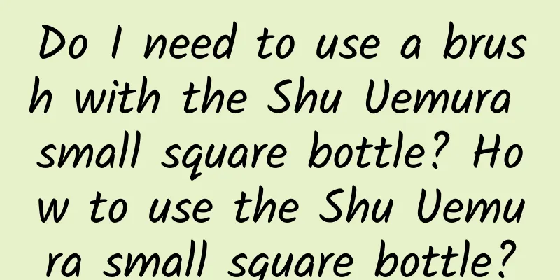Do I need to use a brush with the Shu Uemura small square bottle? How to use the Shu Uemura small square bottle?