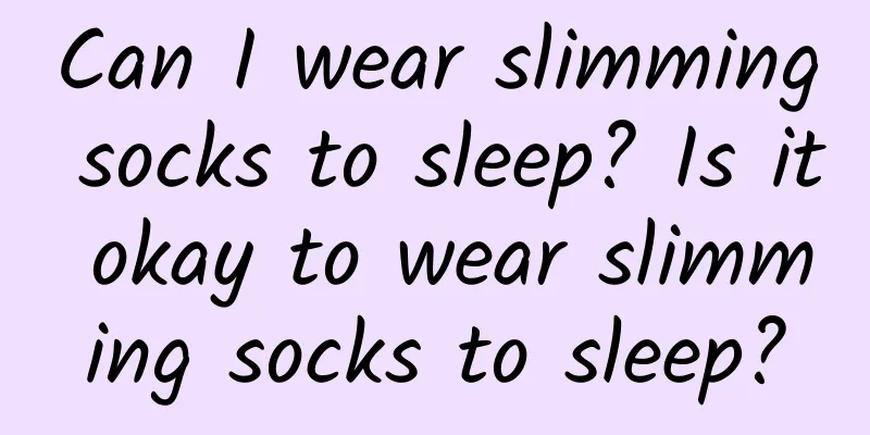 Can I wear slimming socks to sleep? Is it okay to wear slimming socks to sleep?