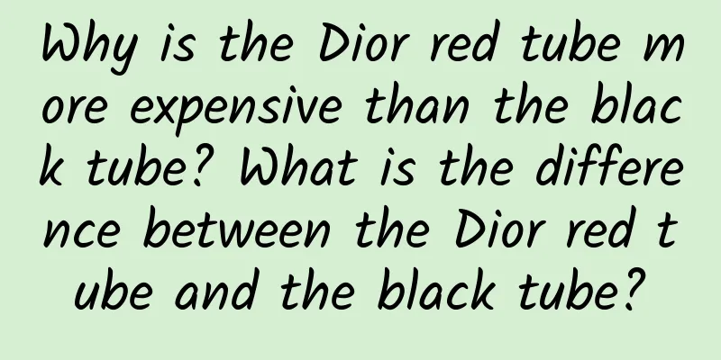 Why is the Dior red tube more expensive than the black tube? What is the difference between the Dior red tube and the black tube?