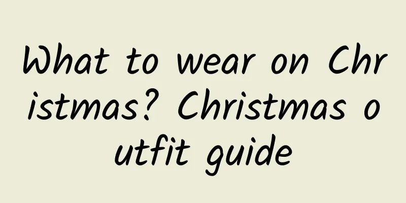 What to wear on Christmas? Christmas outfit guide