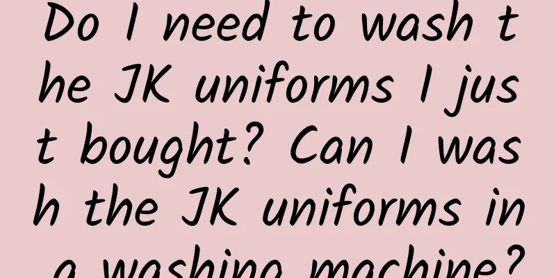 Do I need to wash the JK uniforms I just bought? Can I wash the JK uniforms in a washing machine?