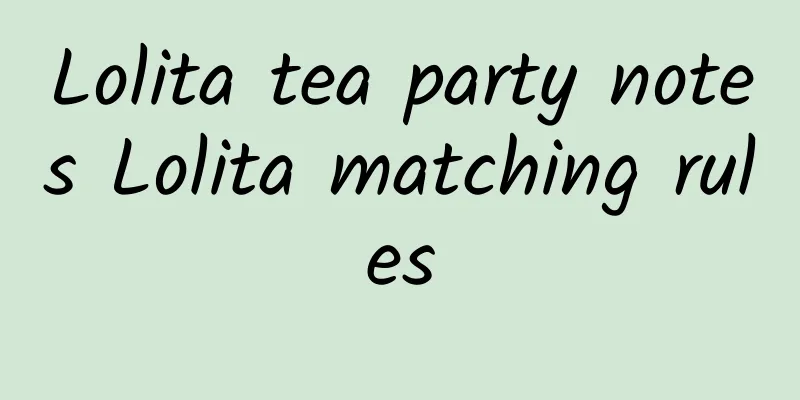 Lolita tea party notes Lolita matching rules