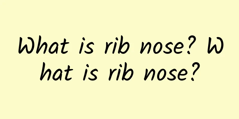 What is rib nose? What is rib nose?